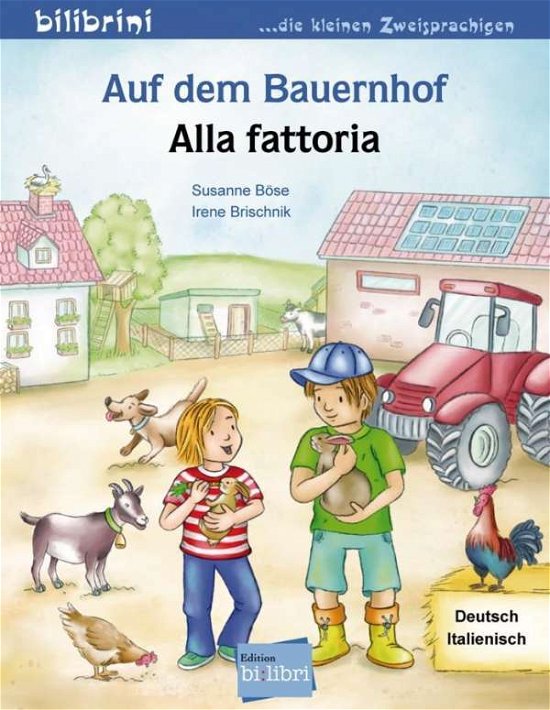 Auf dem Bauernhof,Deutsch-Italieni - Böse - Bücher -  - 9783193995964 - 