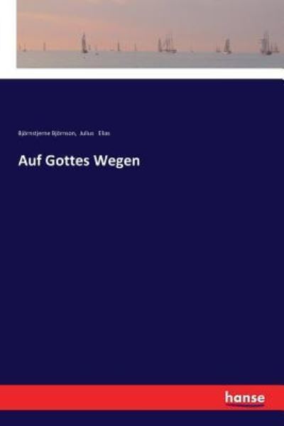 Cover for Bjoernstjerne Bjoernson · Auf Gottes Wegen (Taschenbuch) (2017)