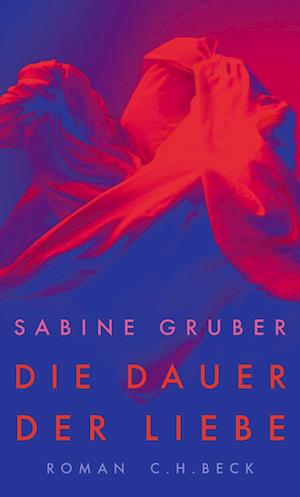 Cover for Sabine Gruber · Die Dauer der Liebe (Book) (2023)