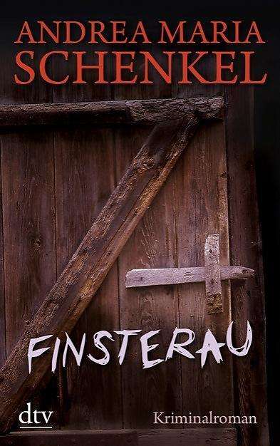 Cover for Andrea Maria Schenkel · Finsterau (Paperback Book) (2014)