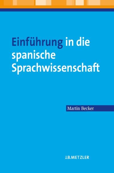 Cover for Martin Becker · Einfuhrung in die spanische Sprachwissenschaft (Paperback Book) (2013)