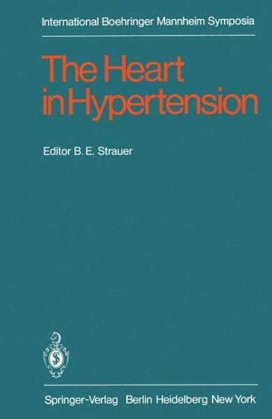 Cover for B E Strauer · The Heart in Hypertension - International Boehringer Mannheim Symposia (Paperback Bog) (1981)