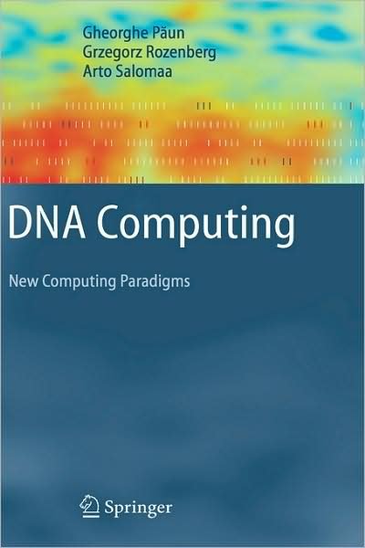 Cover for Gheorghe Paun · DNA Computing: New Computing Paradigms - Texts in Theoretical Computer Science. An EATCS Series (Hardcover Book) [1st ed 1998. Corr. 2nd printing 2005 edition] (1998)