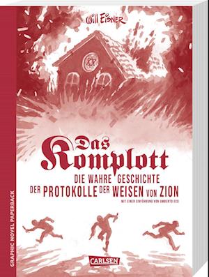 Das Komplott  Die wahre Geschichte der Protokolle der Weisen von Zion - Will Eisner - Kirjat - Carlsen - 9783551726964 - tiistai 31. toukokuuta 2022