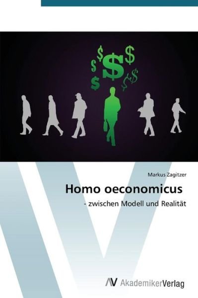 Cover for Zagitzer Markus · Homo Oeconomicus (Taschenbuch) [German edition] (2014)