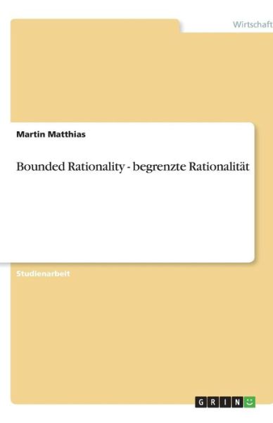 Cover for Matthias · Bounded Rationality - begrenzt (Book) [German edition] (2013)