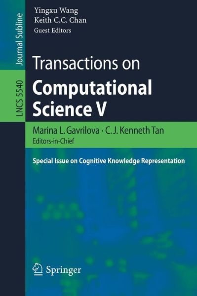 Cover for Yingxu Wang · Transactions on Computational Science V: Special Issue on Cognitive Knowledge Representation - Lecture Notes in Computer Science / Transactions on Computational Science (Paperback Book) (2009)