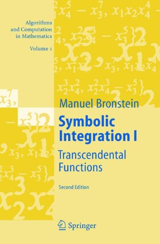 Cover for Manuel Bronstein · Symbolic Integration I: Transcendental Functions - Algorithms and Computation in Mathematics (Paperback Book) [Softcover reprint of hardcover 2nd ed. 2005 edition] (2010)