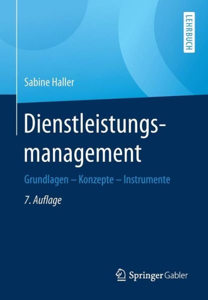 Dienstleistungsmanagement - Haller - Bøger -  - 9783658168964 - 30. maj 2017