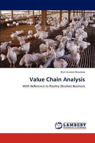 Cover for Ram Kumar Chauhan · Value Chain Analysis: with Reference to Poultry (Broiler) Business (Paperback Book) (2012)