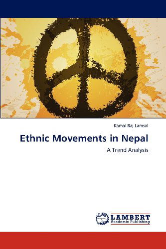 Cover for Kamal Raj Lamsal · Ethnic Movements in Nepal: a Trend Analysis (Paperback Book) (2012)