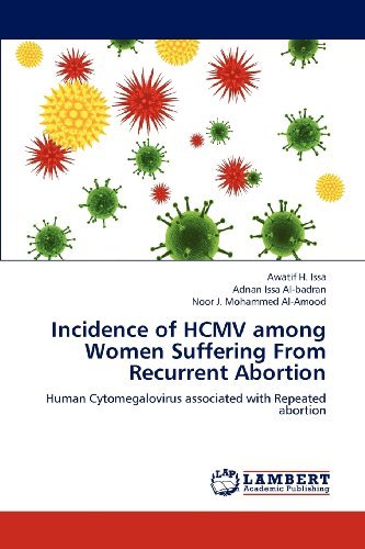 Cover for Noor J. Mohammed Al-amood · Incidence of Hcmv Among Women Suffering from Recurrent  Abortion: Human Cytomegalovirus  Associated with Repeated  Abortion (Paperback Book) (2012)