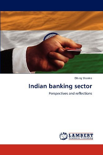 Cover for Dhiraj Sharma · Indian Banking Sector: Perspectives and Reflections (Taschenbuch) (2012)