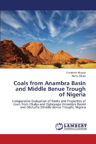 Cover for Nuhu Obaje · Coals from Anambra Basin and Middle Benue Trough of Nigeria: Comparative Evaluation of Ranks and Properties of Coals from Okaba and Ogboyaga (Anambra ... and Obi / Lafia (Middle Benue Trough), Nigeria (Pocketbok) (2013)