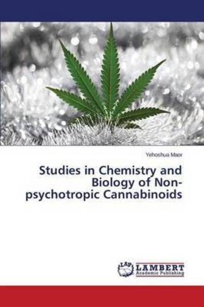 Cover for Maor Yehoshua · Studies in Chemistry and Biology of Non-psychotropic Cannabinoids (Pocketbok) (2015)