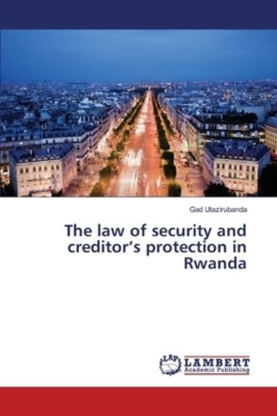 Cover for Gad Utazirubanda · The law of security and creditor's protection in Rwanda (Taschenbuch) (2017)
