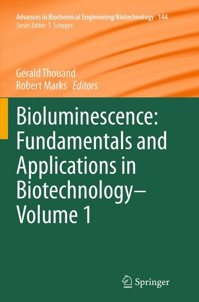 Cover for Bioluminescence · Bioluminescence: Fundamentals and Applications in Biotechnology - Volume 1 - Advances in Biochemical Engineering / Biotechnology (Paperback Book) [Softcover reprint of the original 1st ed. 2014 edition] (2016)