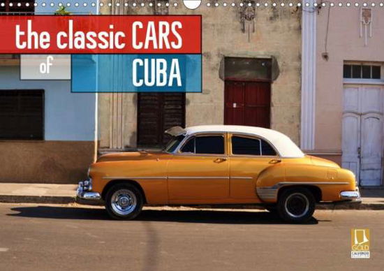 The Classic Cars of Cuba (Wandkalen - Kos - Books -  - 9783670399964 - 
