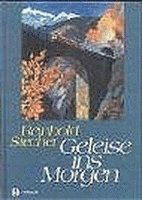 Cover for Reinhold Stecher · Geleise Ins Morgen (Book)