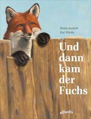 Cover for Heinz Janisch · Und dann kam der Fuchs (Hardcover Book) (2021)