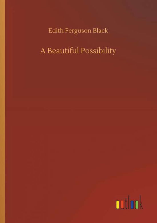 A Beautiful Possibility - Black - Bøger -  - 9783734091964 - 25. september 2019