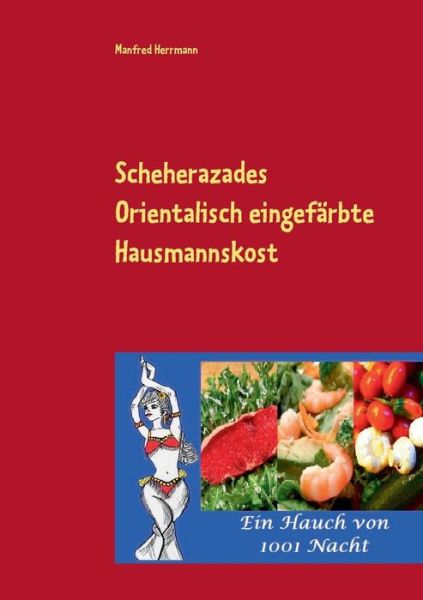 Cover for Manfred Herrmann · Scheherazades (Paperback Book) [German edition] (2014)