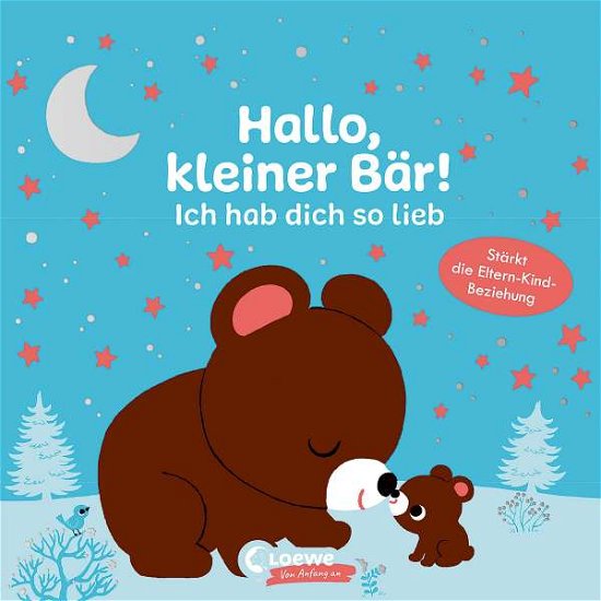Cover for Anna Taube · Hallo, kleiner Bär! Ich hab dich so lieb (Board book) (2021)