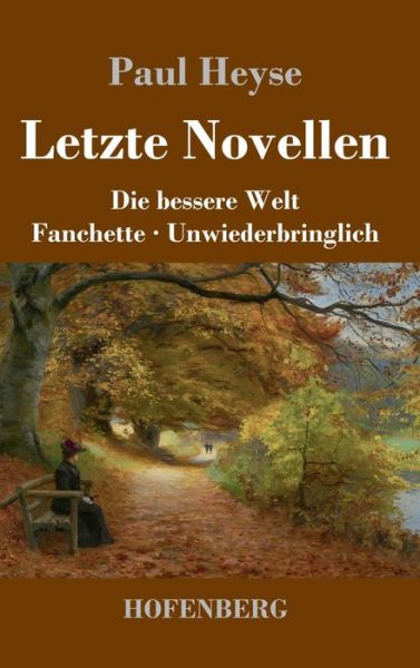 Cover for Paul Heyse · Letzte Novellen (Gebundenes Buch) (2023)