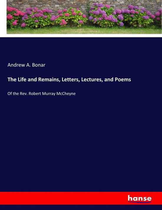 Cover for Bonar · The Life and Remains, Letters, Le (Book) (2017)