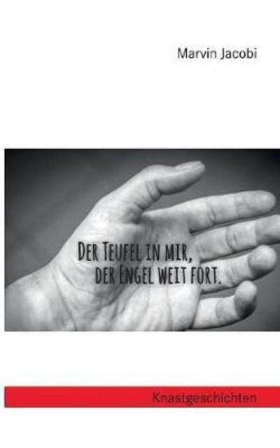 Cover for Marvin Jacobi · Der Teufel in Mir, Der Engel Weit Fort (Paperback Book) (2018)