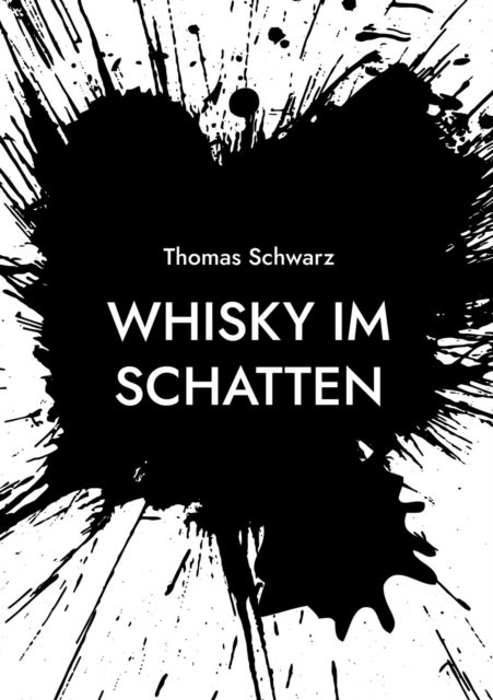 Cover for Thomas Schwarz · Whisky im Schatten (Paperback Book) (2022)