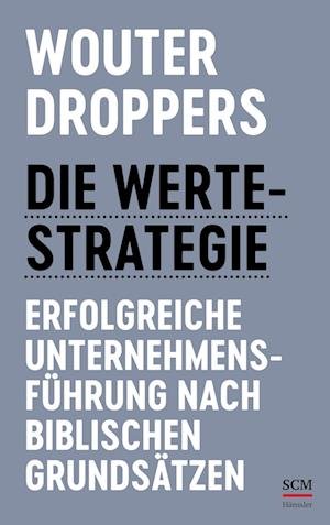 Cover for Wouter Droppers · Die Werte-Strategie (Book) (2022)