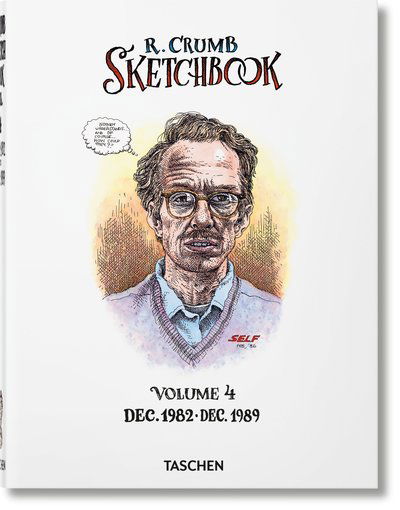 Robert Crumb. Sketchbook Vol. 4. 1982-1989 - Robert Crumb - Książki - Taschen GmbH - 9783836566964 - 27 lipca 2018