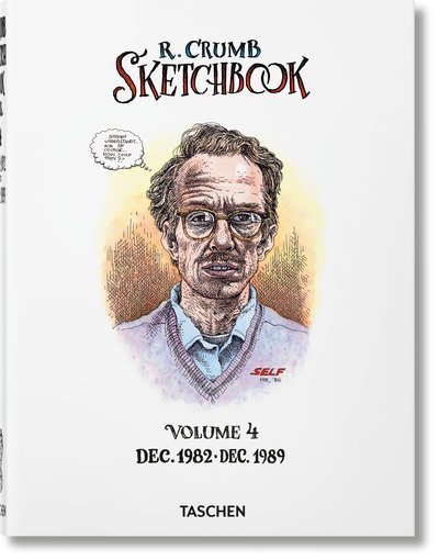 Robert Crumb. Sketchbook Vol. 4. 1982-1989 - Robert Crumb - Books - Taschen GmbH - 9783836566964 - July 27, 2018