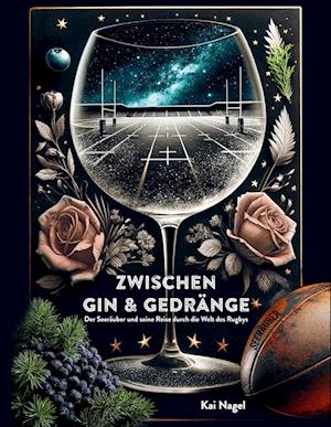 Cover for Kai Nagel · Zwischen Gin &amp; Gedränge (Book) (2025)