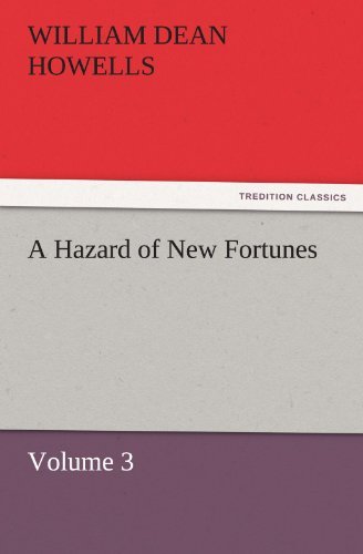 Cover for William Dean Howells · A Hazard of New Fortunes  -  Volume 3 (Tredition Classics) (Pocketbok) (2011)