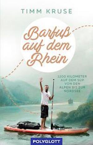 Cover for Timm Kruse · Barfuß auf dem Rhein (Paperback Book) (2022)