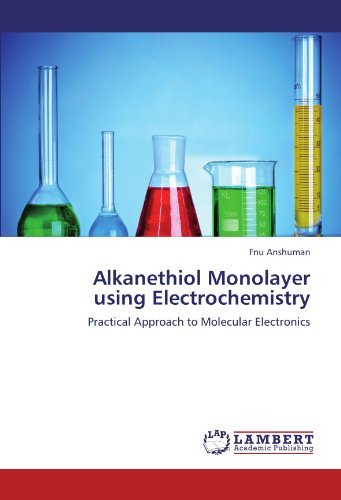 Cover for Fnu Anshuman · Alkanethiol Monolayer Using Electrochemistry: Practical Approach to Molecular Electronics (Paperback Bog) (2011)