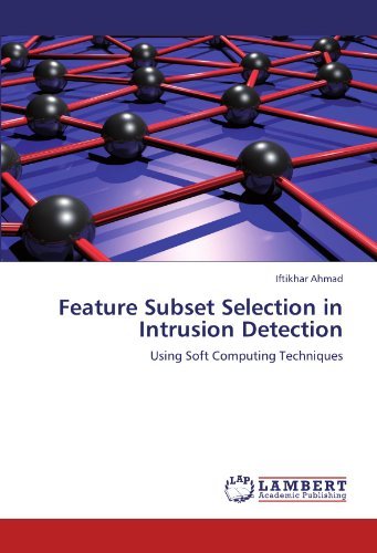 Cover for Iftikhar Ahmad · Feature Subset Selection in Intrusion Detection: Using Soft Computing Techniques (Paperback Bog) (2012)
