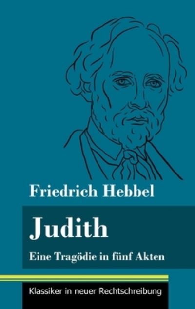 Cover for Friedrich Hebbel · Judith (Hardcover Book) (2021)