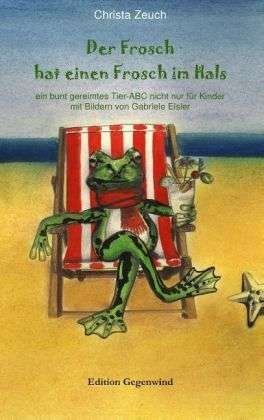 Cover for Zeuch · Der Frosch hat einen Frosch im Ha (Book)