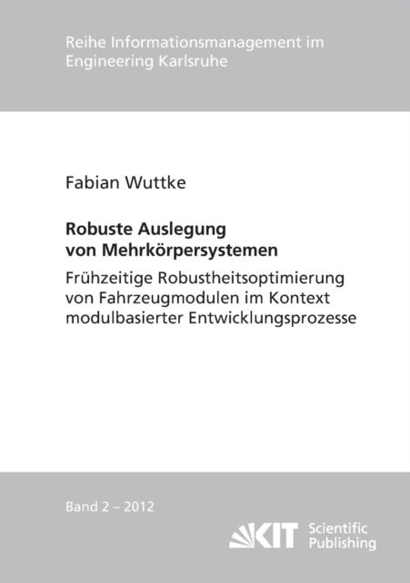 Robuste Auslegung von Mehrkörper - Wuttke - Books -  - 9783866448964 - July 31, 2014