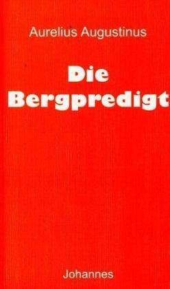 Cover for Aurelius Augustinus · Die Bergpredigt (Paperback Bog) (2010)