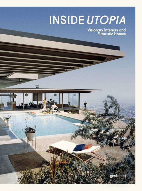 Cover for Inside Utopia: Visionary Interiors and Futuristic Homes (Inbunden Bok) (2017)