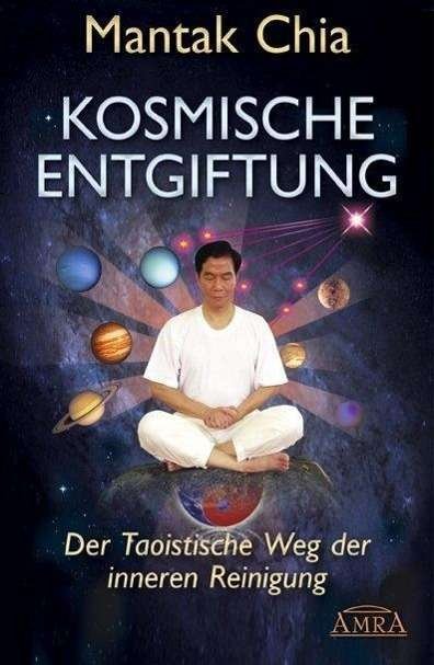 Cover for Mantak Chia · Chia,Kosmische Entgiftung (Bog)