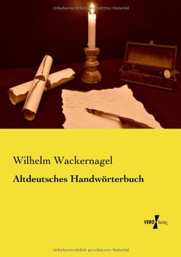 Cover for Wilhelm Wackernagel · Altdeutsches Handwoerterbuch (Paperback Book) [German edition] (2019)