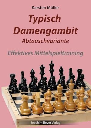 Cover for Karsten Müller · Typisch Damengambit Abtauschvariante (Bok) (2023)