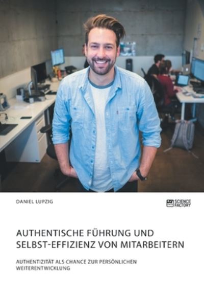 Cover for Lupzig · Authentische Führung und Selbst- (Book) (2020)