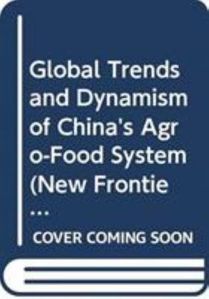 Global Trends and Dynamism of China's Agro-Food System - New Frontiers in Regional Science: Asian Perspectives - Lily Kiminami - Livros - Springer Verlag, Japan - 9784431555964 - 11 de outubro de 2022