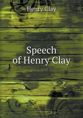Cover for Henry Clay · Speech of Henry Clay (Paperback Book) (2013)